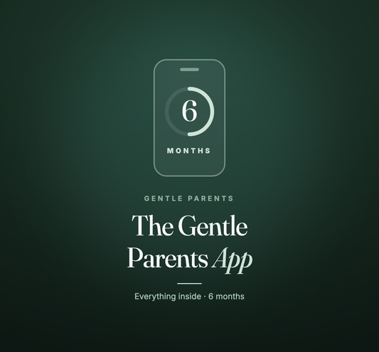 Gentle Parents App — 6 Months